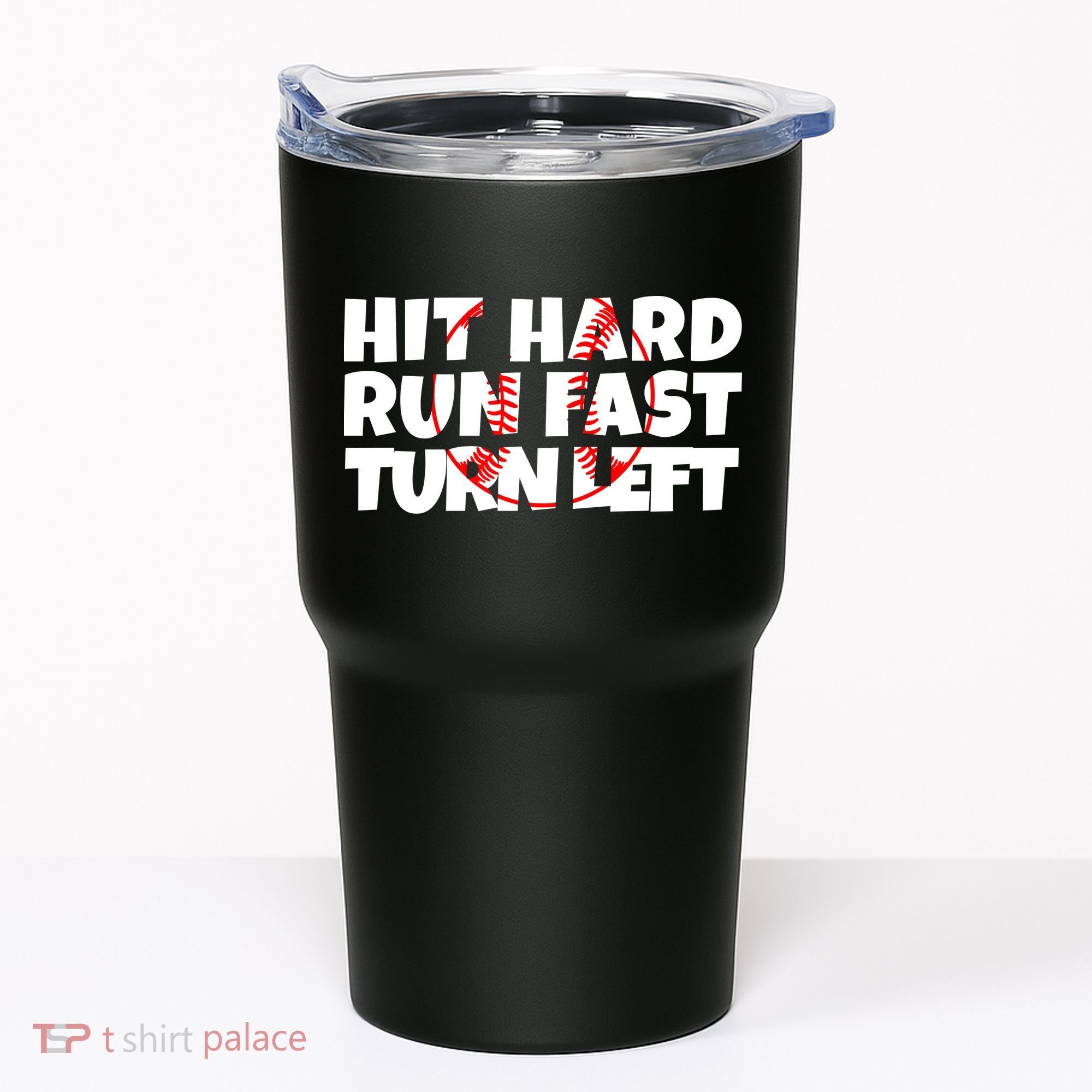 Hit Hard Run Fast Turn Left Funny Baseball Tumbler