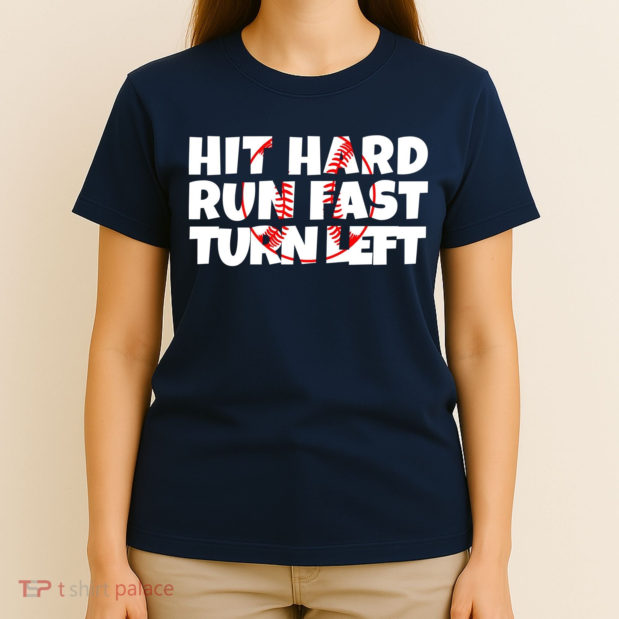 Hit Hard Run Fast Turn Left Funny Baseball T-Shirt