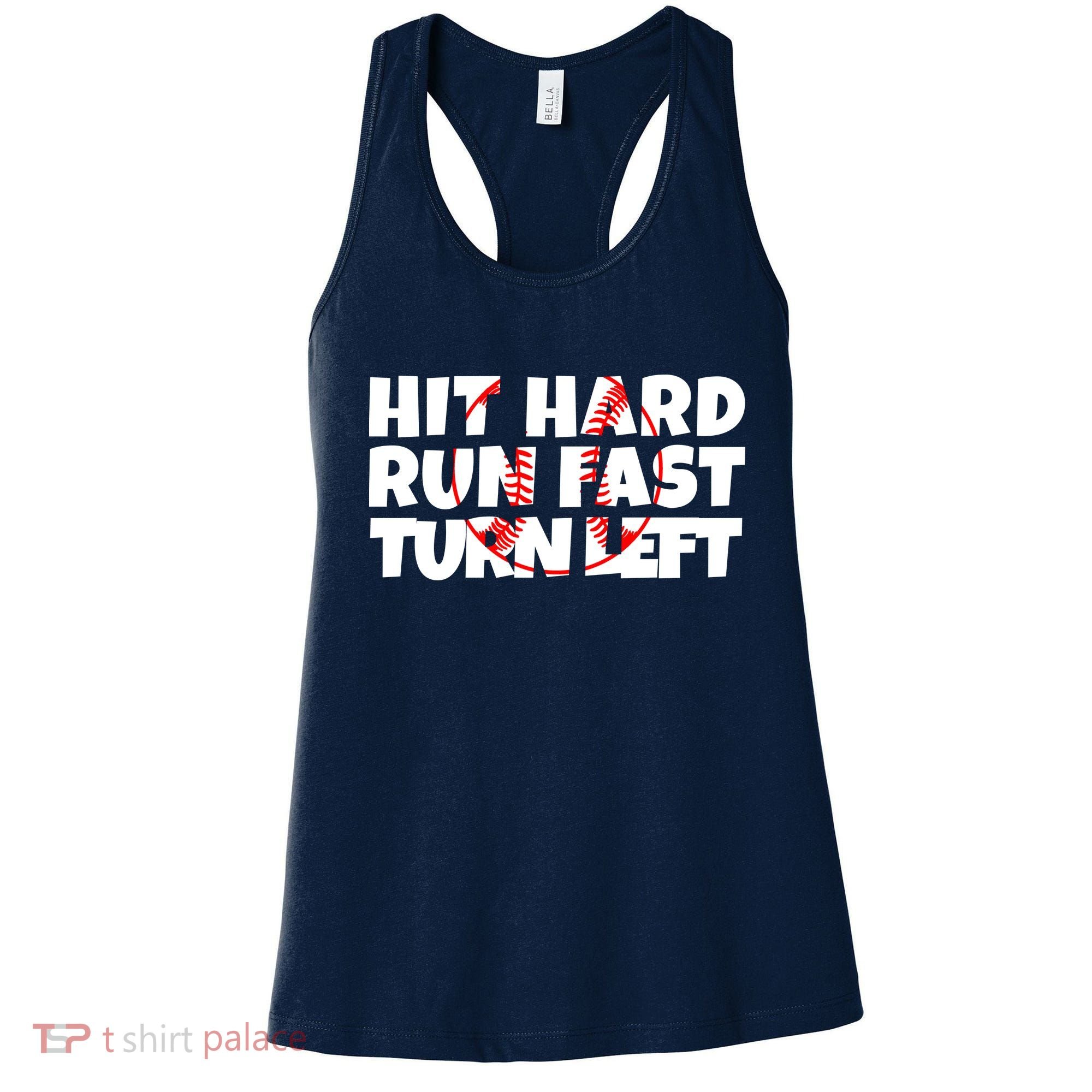 Hit Hard Run Fast Turn Left Funny Baseball Women's Tank Top