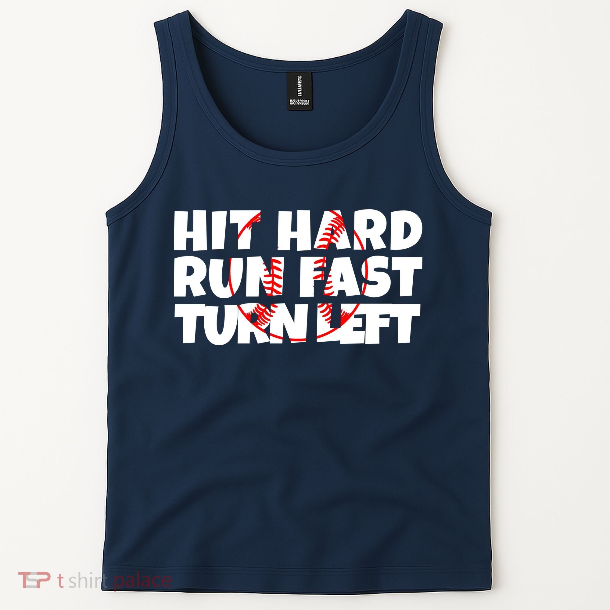 Hit Hard Run Fast Turn Left Funny Baseball Tank Top