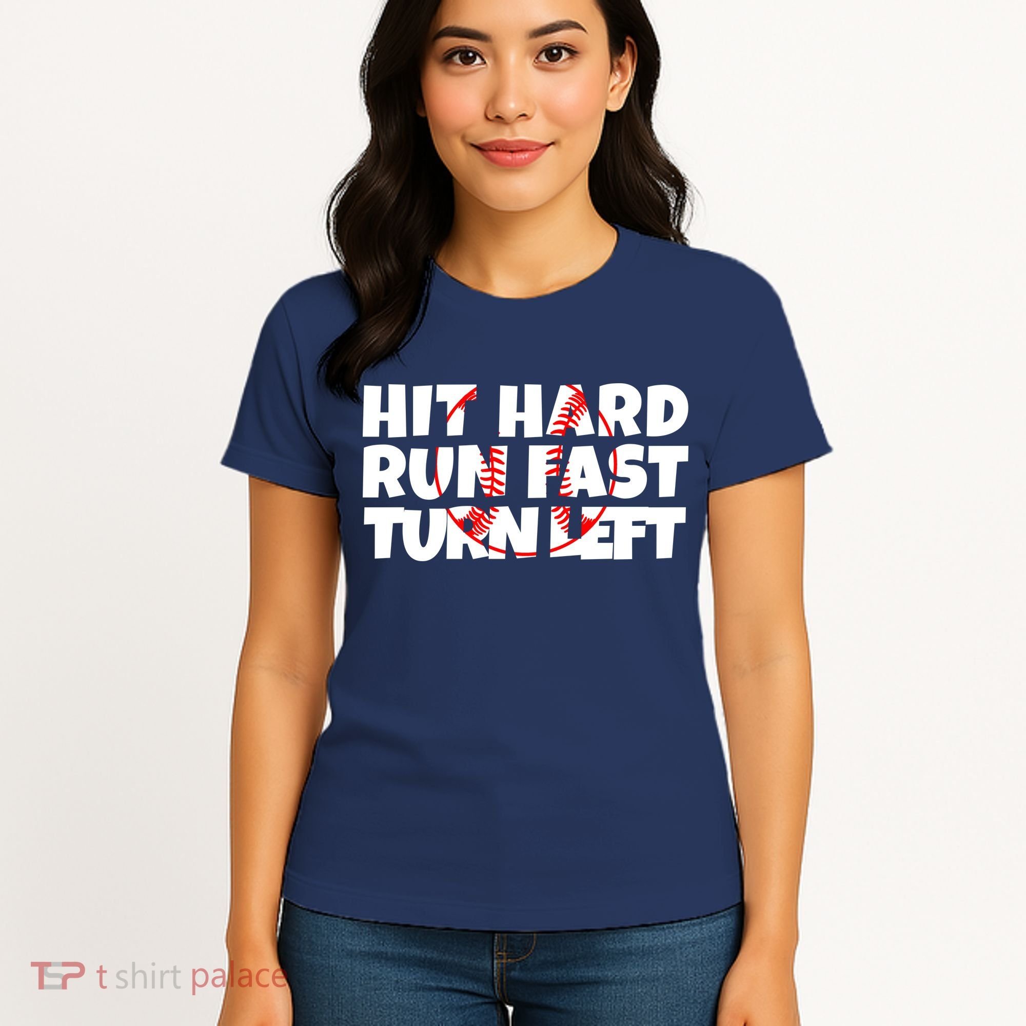Hit Hard Run Fast Turn Left Funny Baseball Women's T-Shirt