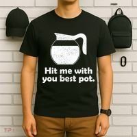 Hit Me With Your Best Pot Coffee T-Shirt thumb 6