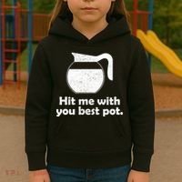 Hit Me With Your Best Pot Coffee Kids Hoodie thumb 3