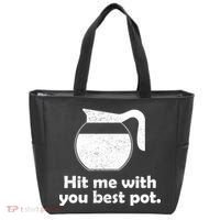 Hit Me With Your Best Pot Coffee Tote Bag thumb 0