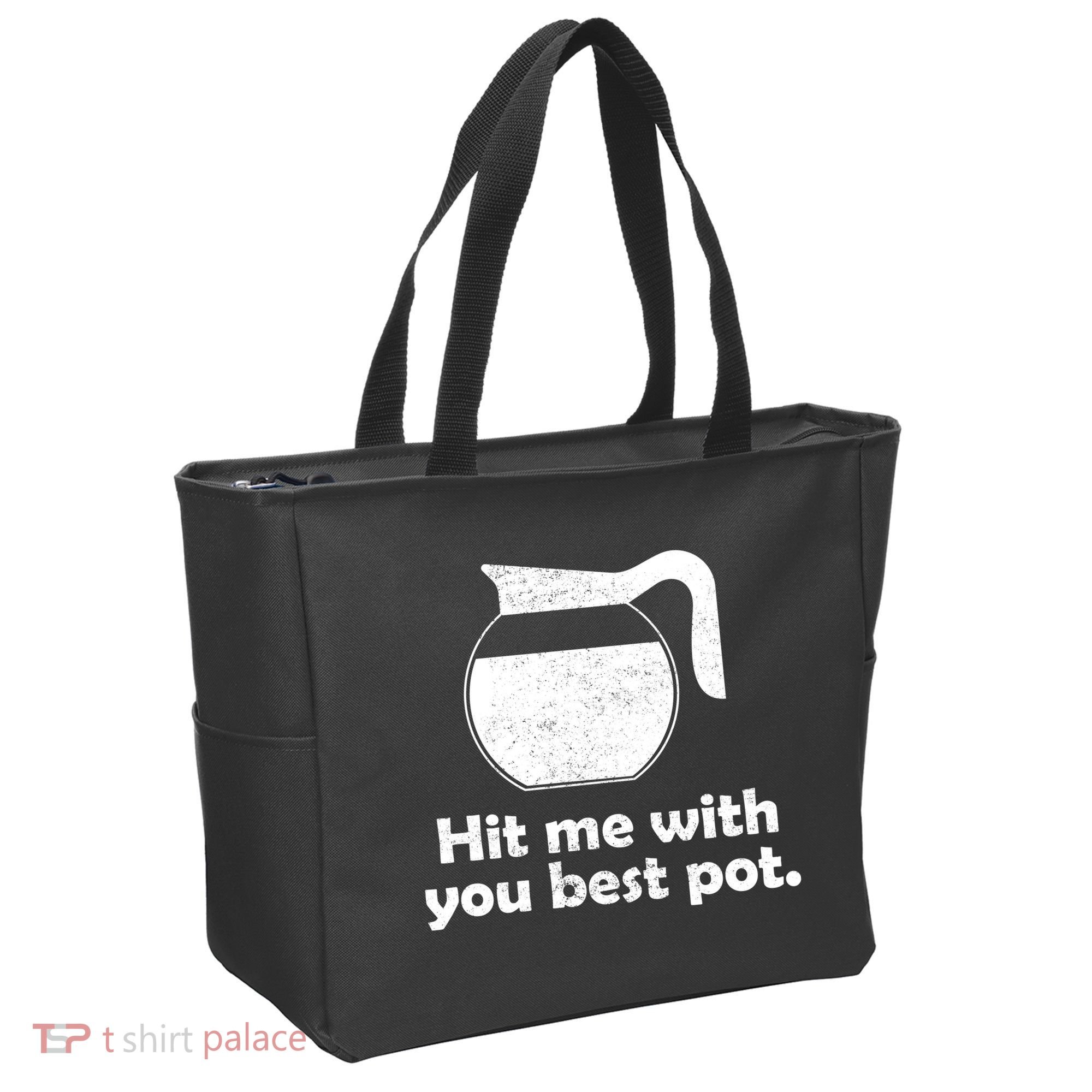 Hit Me With Your Best Pot Coffee Tote Bag