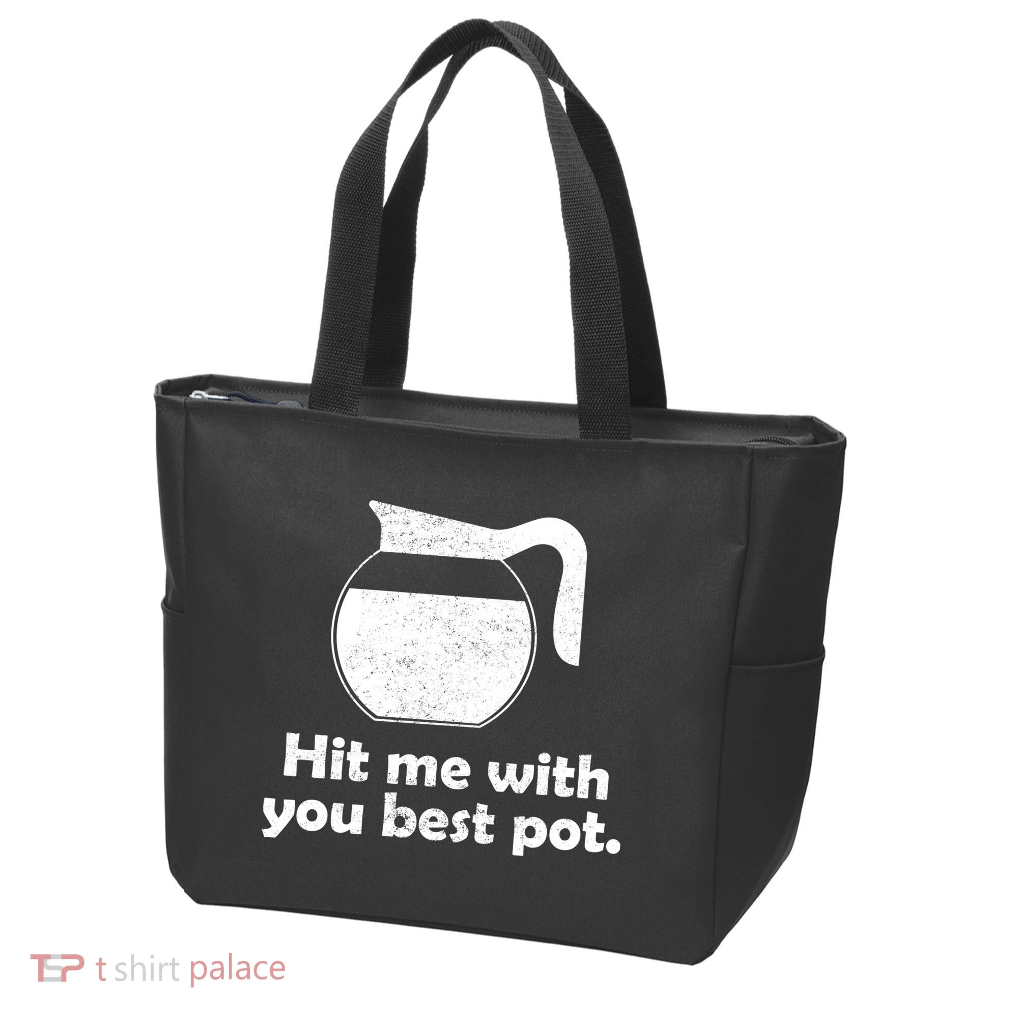 Hit Me With Your Best Pot Coffee Tote Bag
