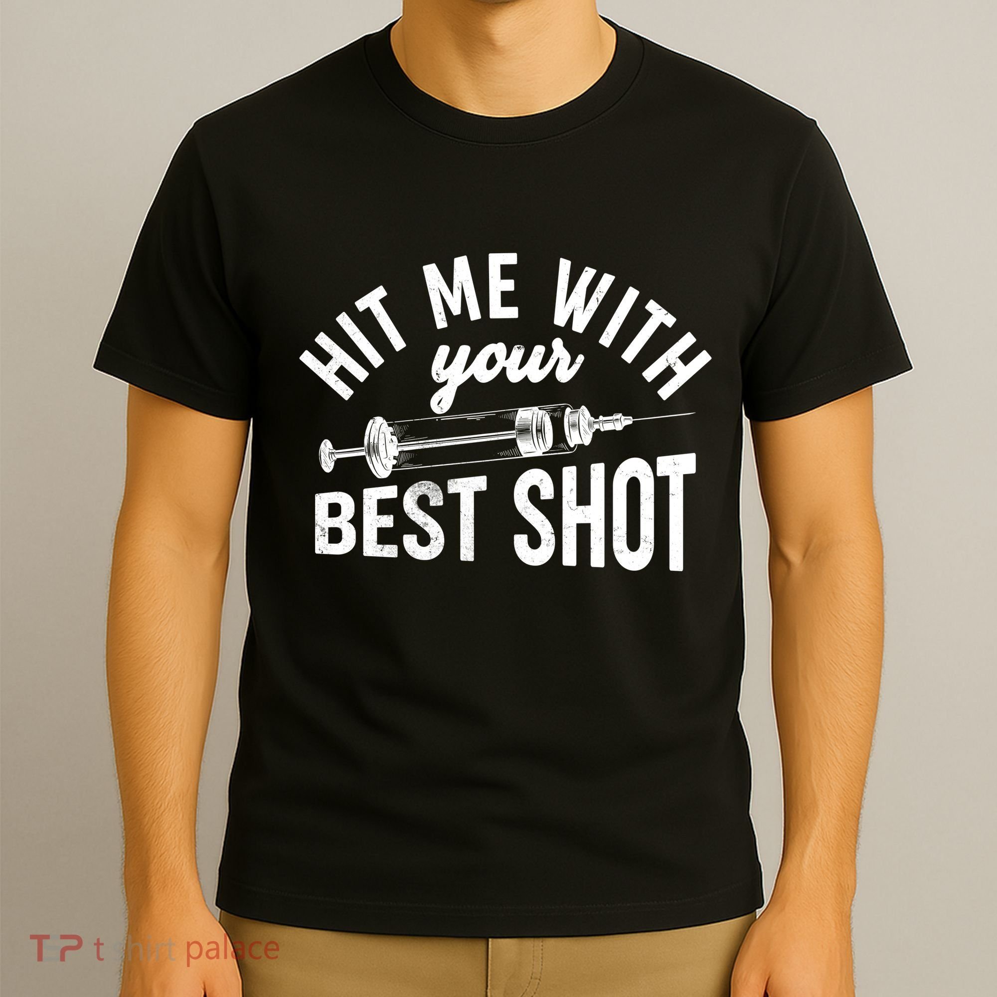 Hit Me With Your Best Shot Funny Vaccinated T-Shirt