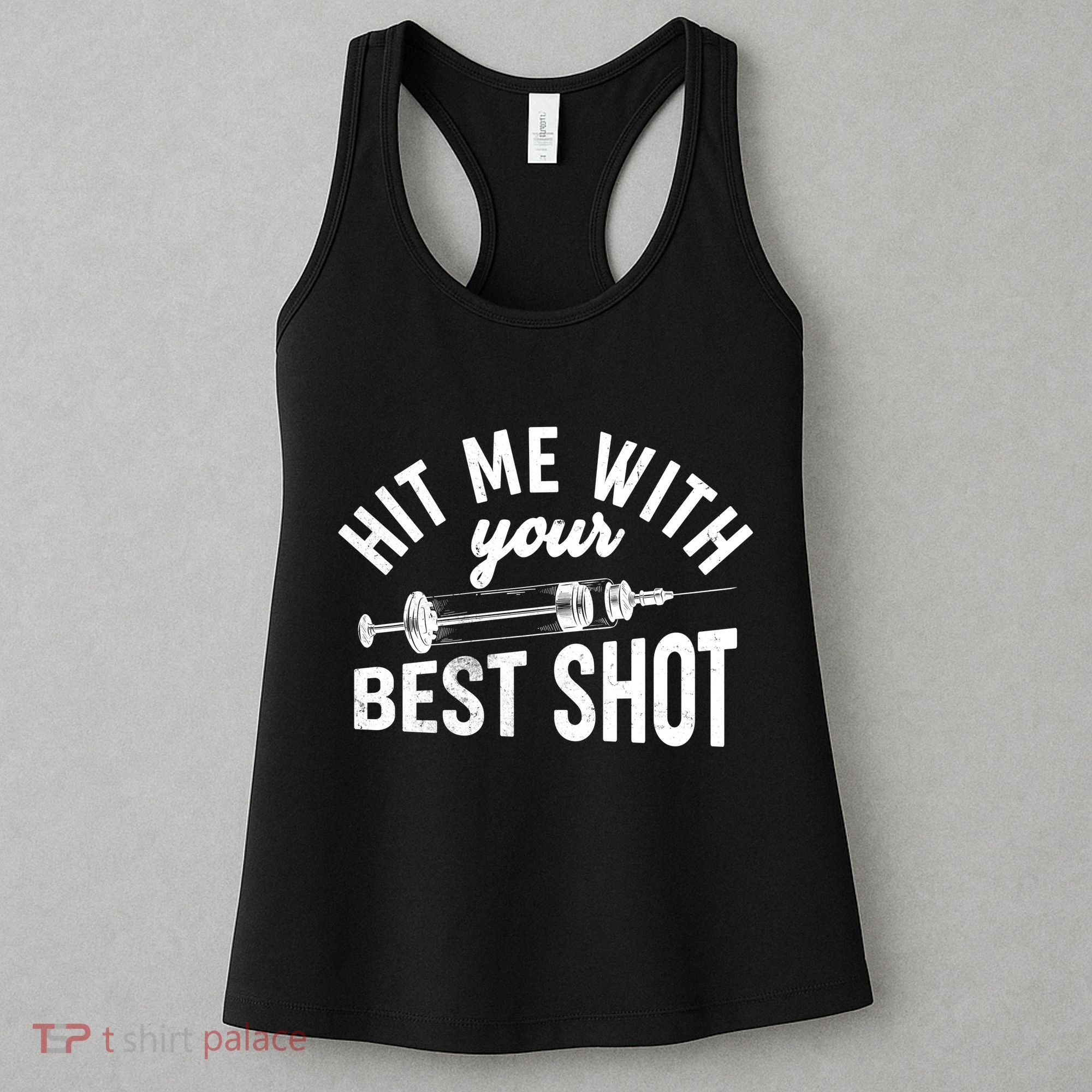 Hit Me With Your Best Shot Funny Vaccinated Women's Tank Top