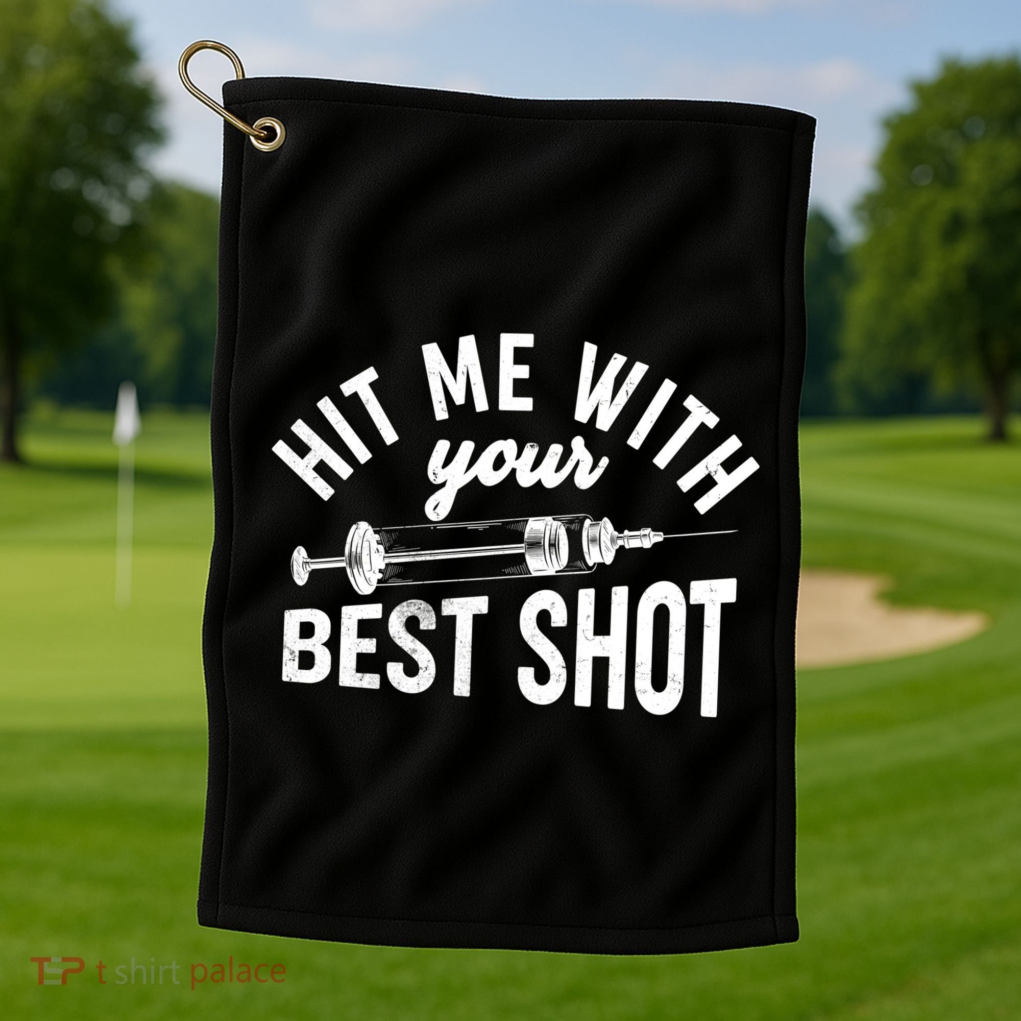 Hit Me With Your Best Shot Funny Vaccinated Golf Towel