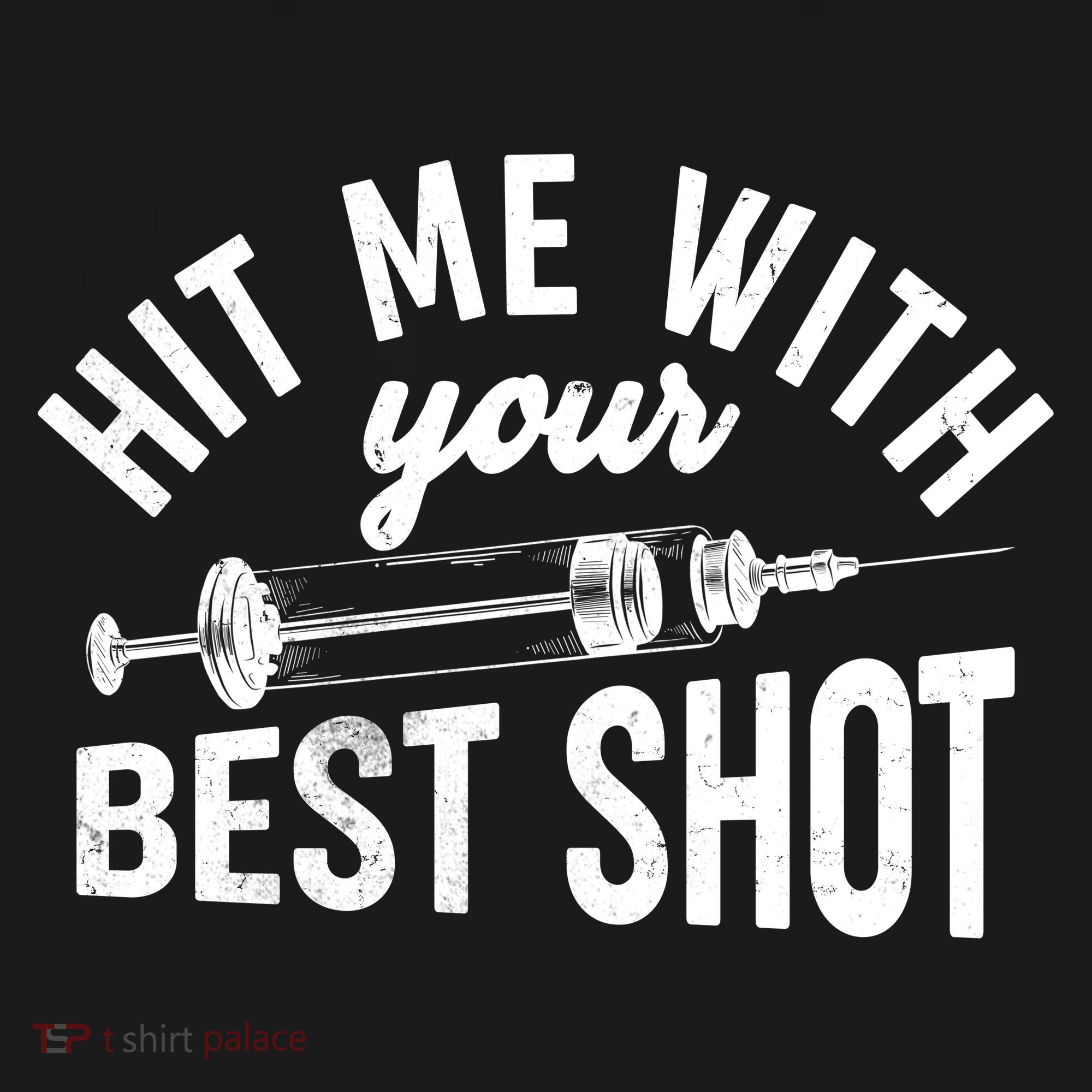Hit Me With Your Best Shot Funny Vaccinated Toddler T-Shirt