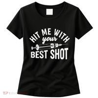 Hit Me With Your Best Shot Funny Vaccinated Women's T-Shirt thumb 0