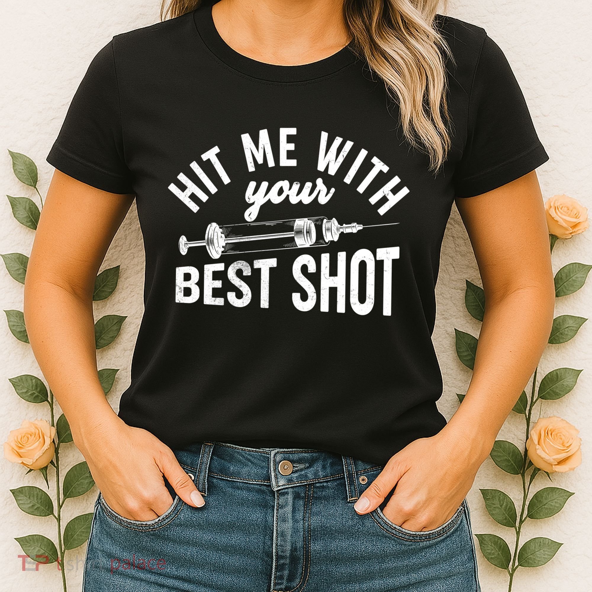 Hit Me With Your Best Shot Funny Vaccinated Women's T-Shirt