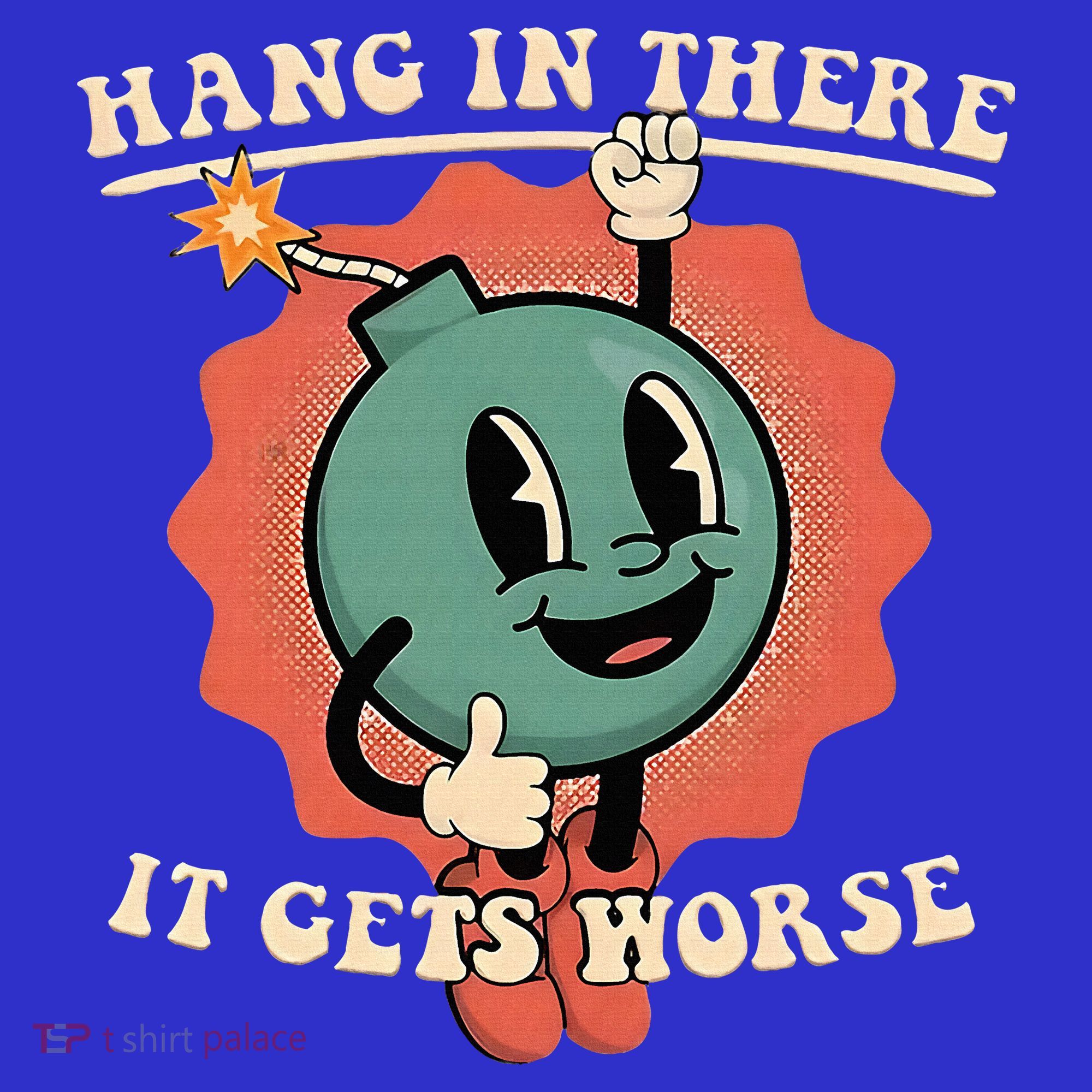Hang In There It Gets Worse Existential Dread Polo