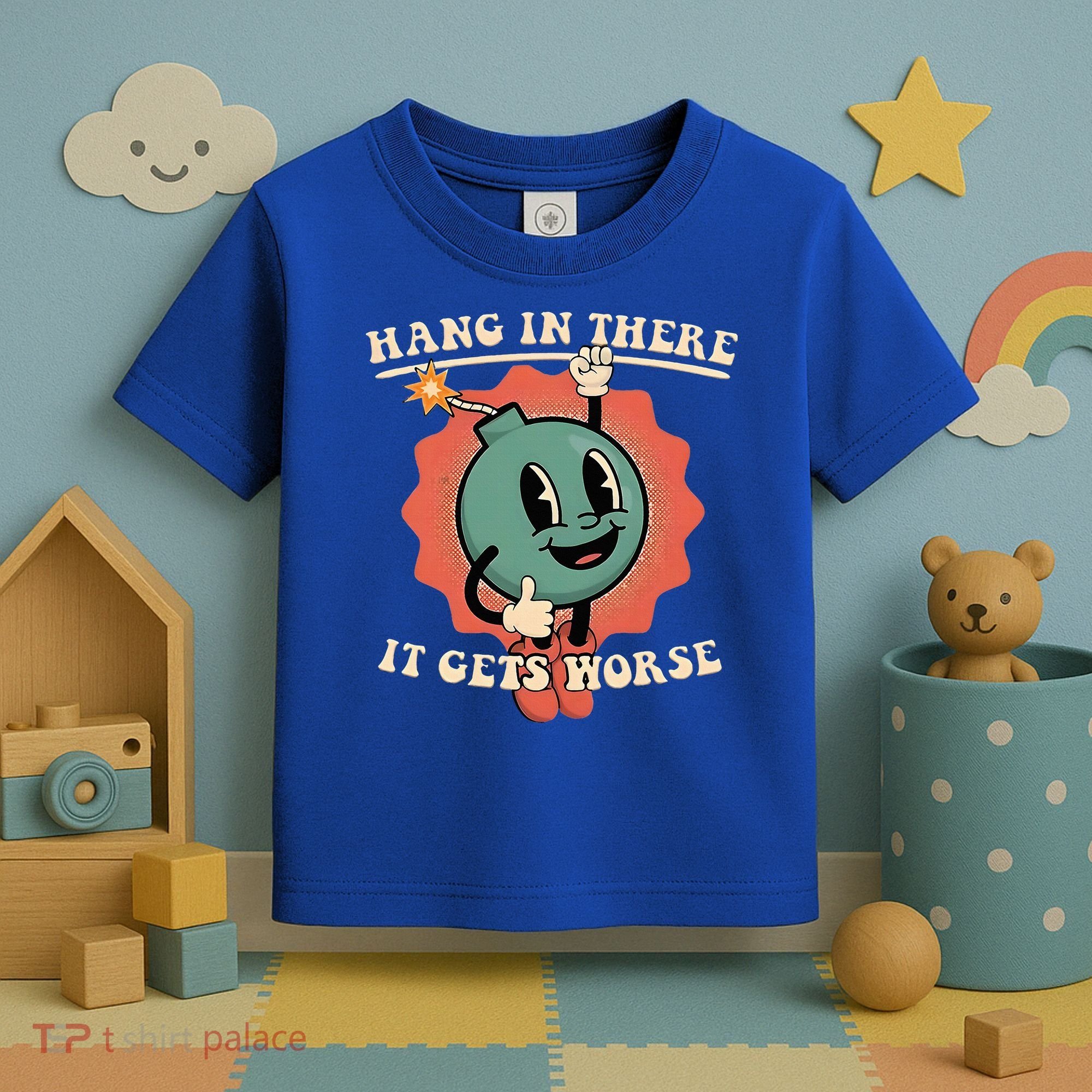 Hang In There It Gets Worse Existential Dread Toddler T-Shirt