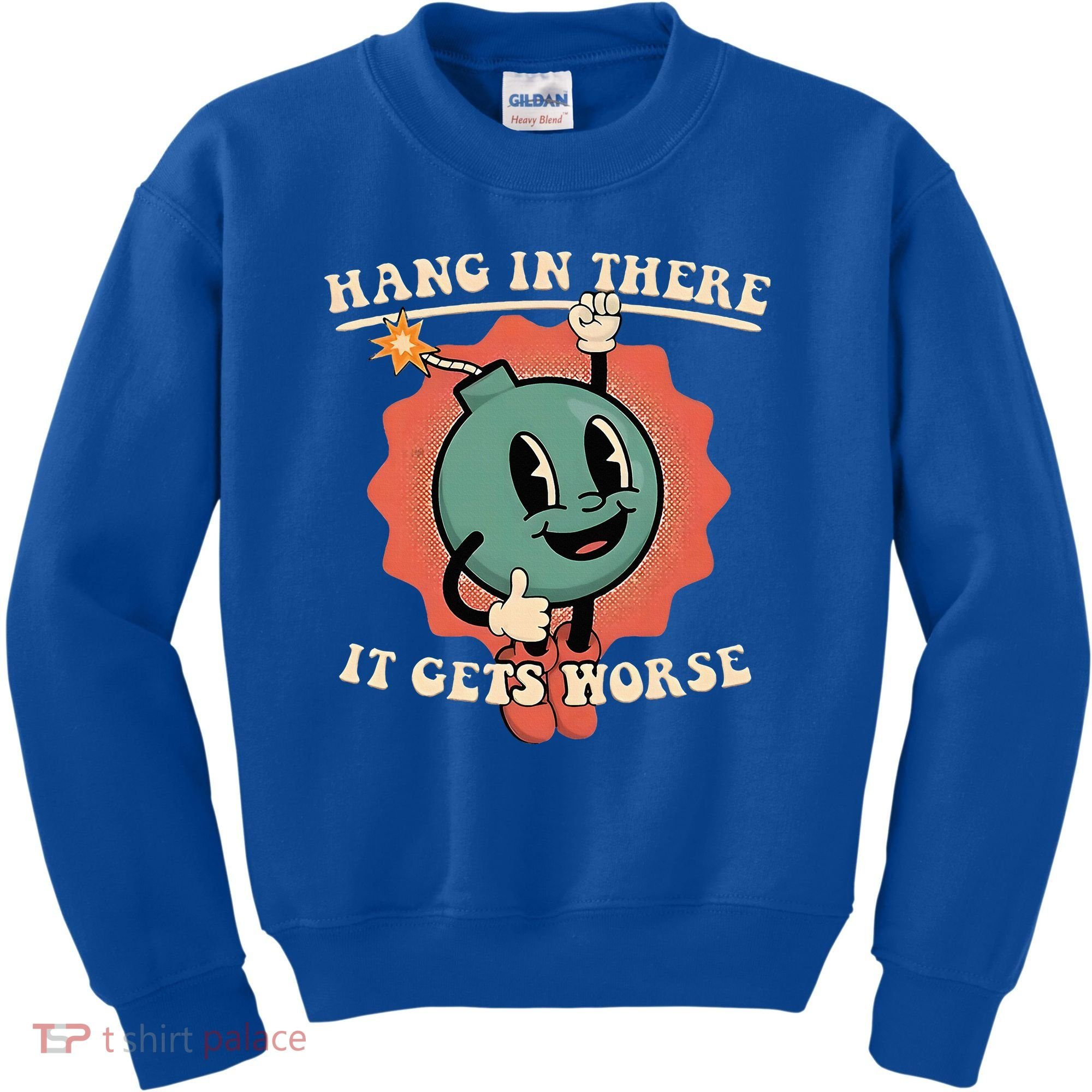 Hang In There It Gets Worse Existential Dread Kids Sweatshirt