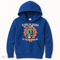 Hang In There It Gets Worse Existential Dread Kids Hoodie thumb 0