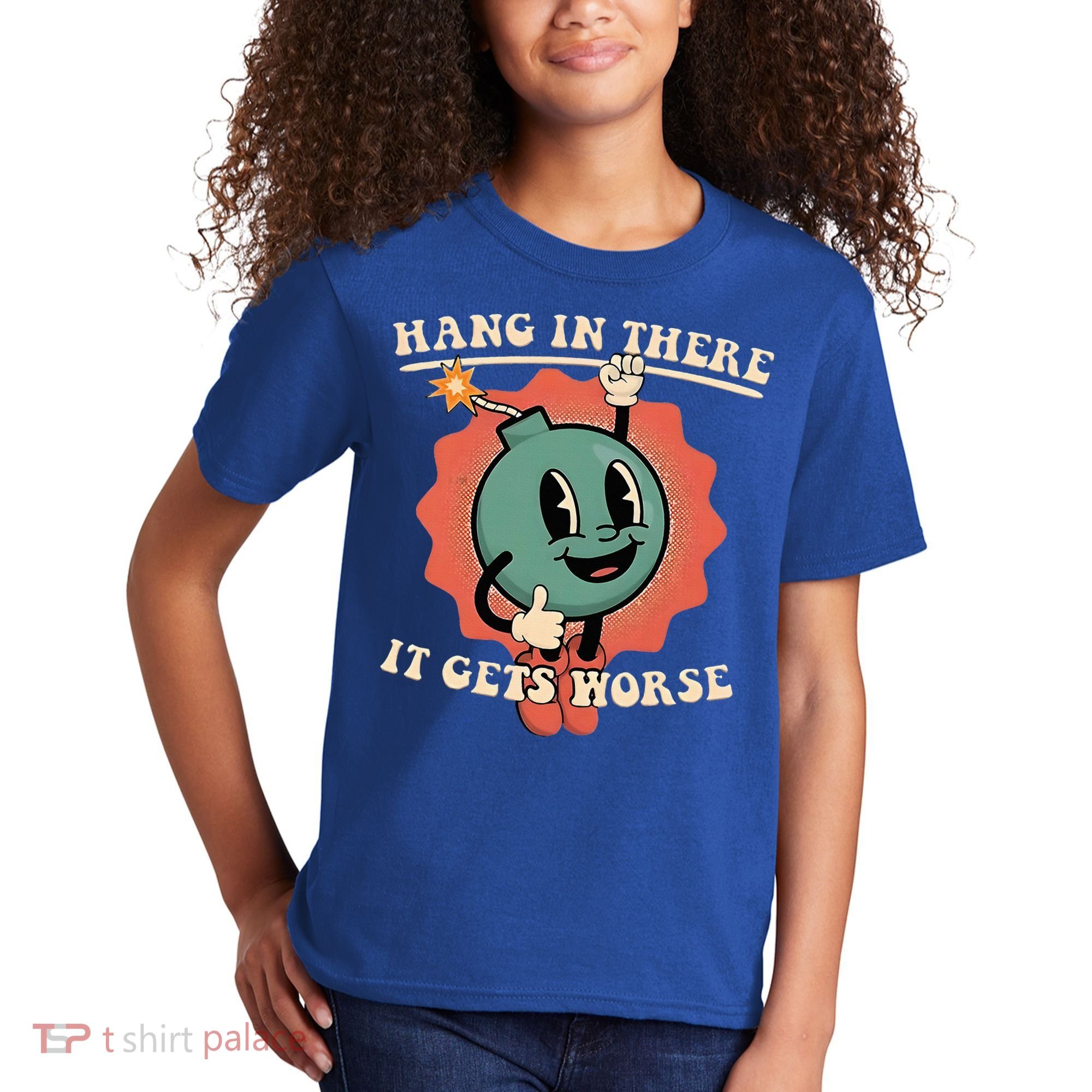 Hang In There It Gets Worse Existential Dread Kids T-Shirt