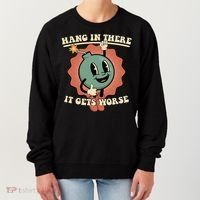 Hang In There It Gets Worse Existential Dread Cartoon Bomb Women's Sweatshirt thumb 0