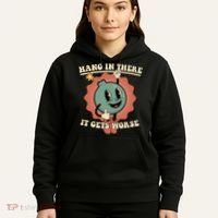 Hang In There It Gets Worse Existential Dread Cartoon Bomb Hoodie thumb 5