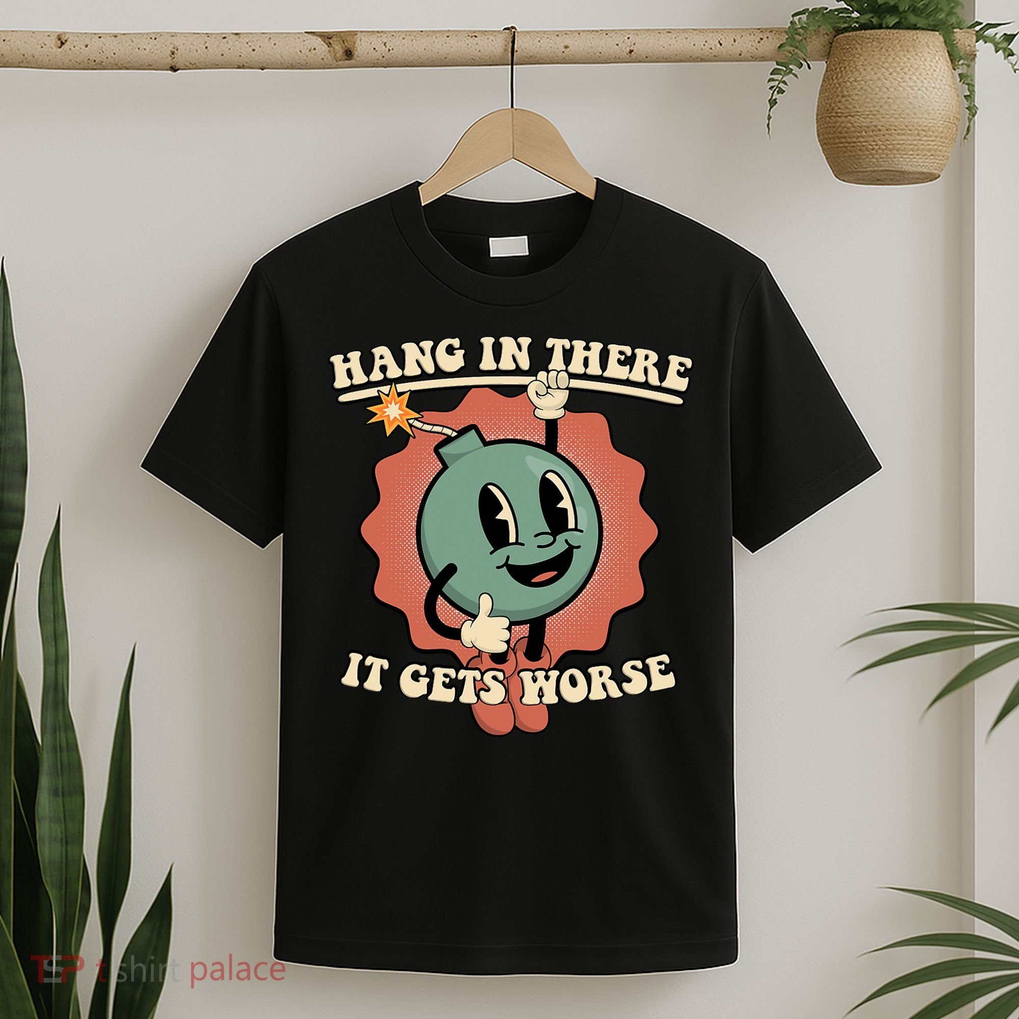 Hang In There It Gets Worse Existential Dread Cartoon Bomb T-Shirt