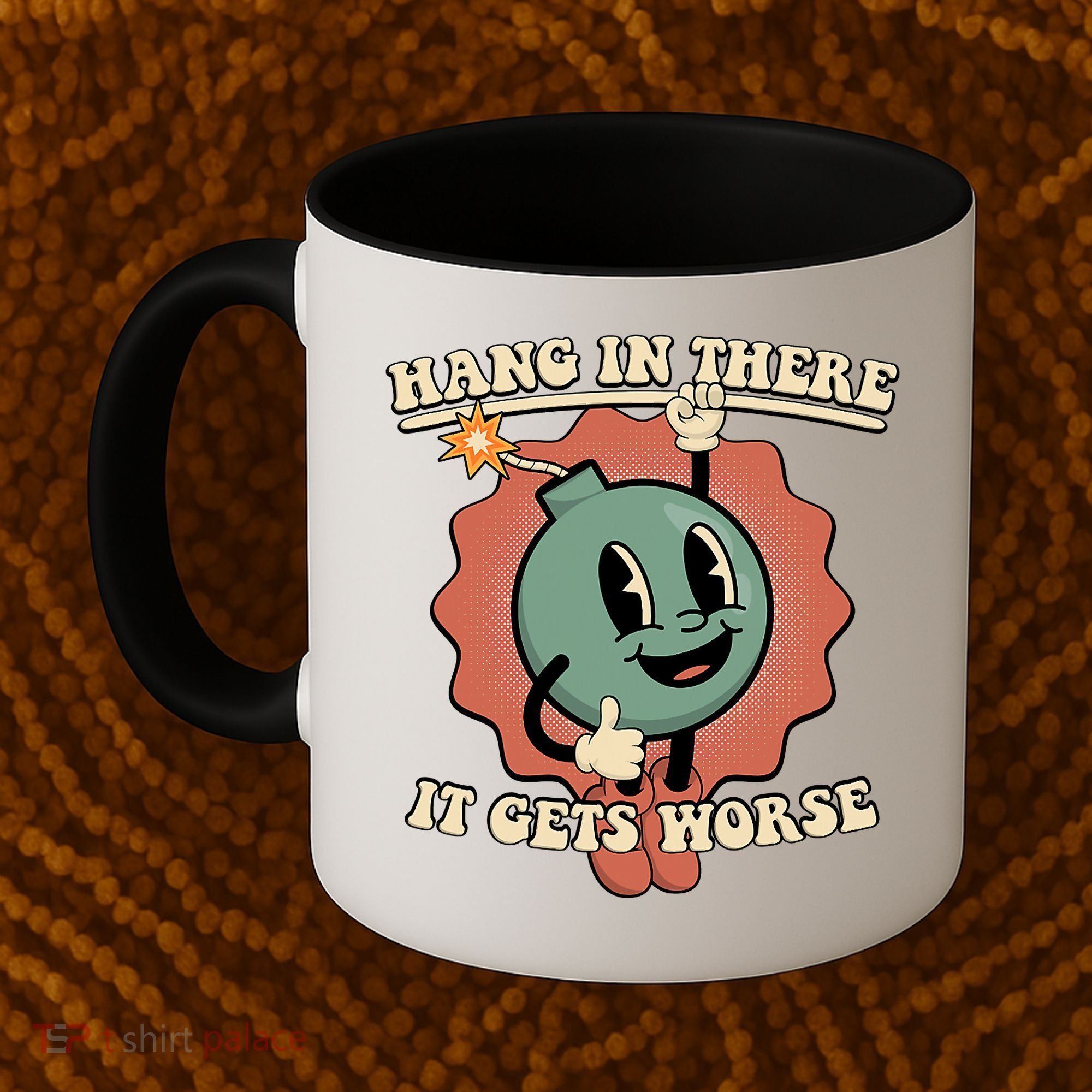 Hang In There It Gets Worse Existential Dread Cartoon Bomb Coffee Mug