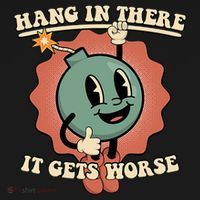 Hang In There It Gets Worse Existential Dread Cartoon Bomb Ornament thumb 1