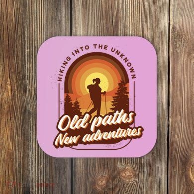 Hiking Into The Unknown Old Paths New Adventures Coaster