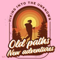 Hiking Into The Unknown Old Paths New Adventures Coaster thumb 2