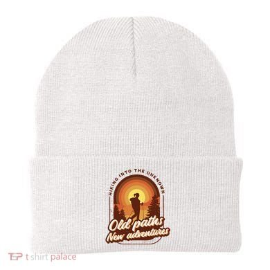 Hiking Into The Unknown Old Paths New Adventures Beanie