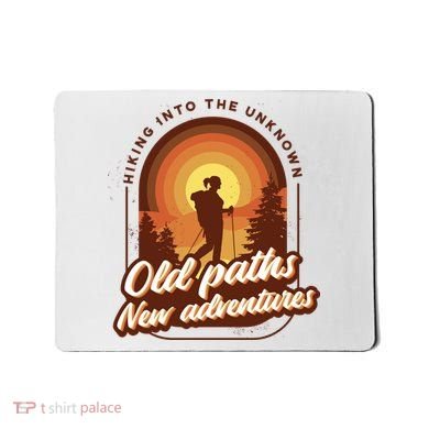 Hiking Into The Unknown Old Paths New Adventures Mousepad