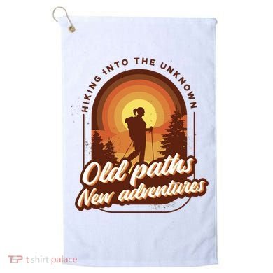 Hiking Into The Unknown Old Paths New Adventures Golf Towel