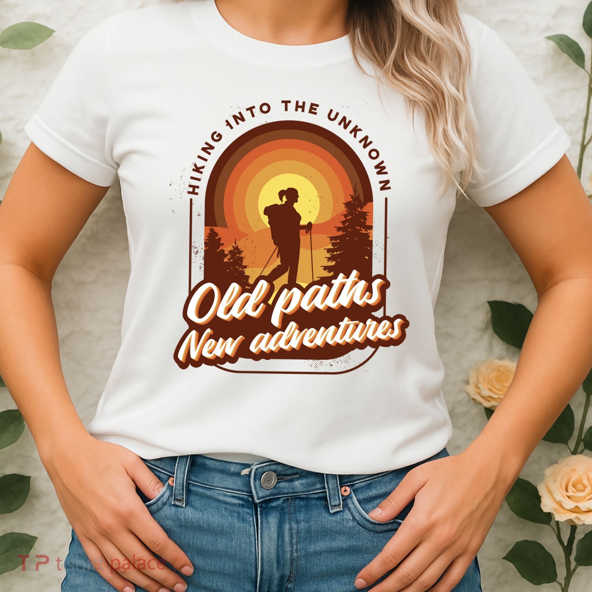 Hiking Into The Unknown Old Paths New Adventures Women's T-Shirt