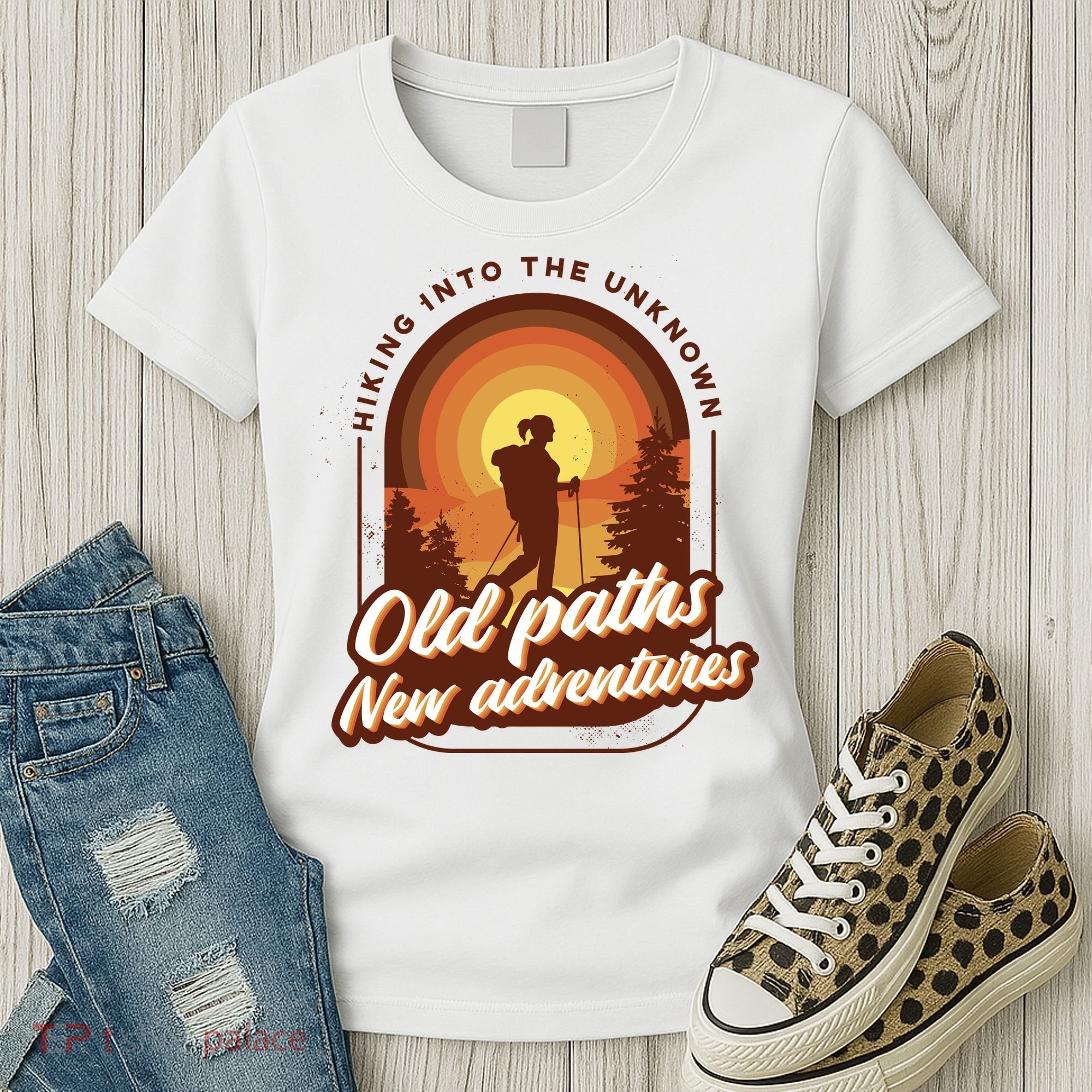 Hiking Into The Unknown Old Paths New Adventures Women's T-Shirt