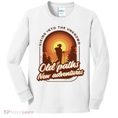 Hiking Into The Unknown Old Paths New Adventures Kids Long Sleeve Shirt