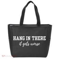 Hang In There It Gets Worse Tote Bag thumb 0