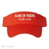Hang In There It Gets Worse Visor thumb 0