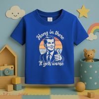 Hang In There It Gets Worse Toddler T-Shirt thumb 3