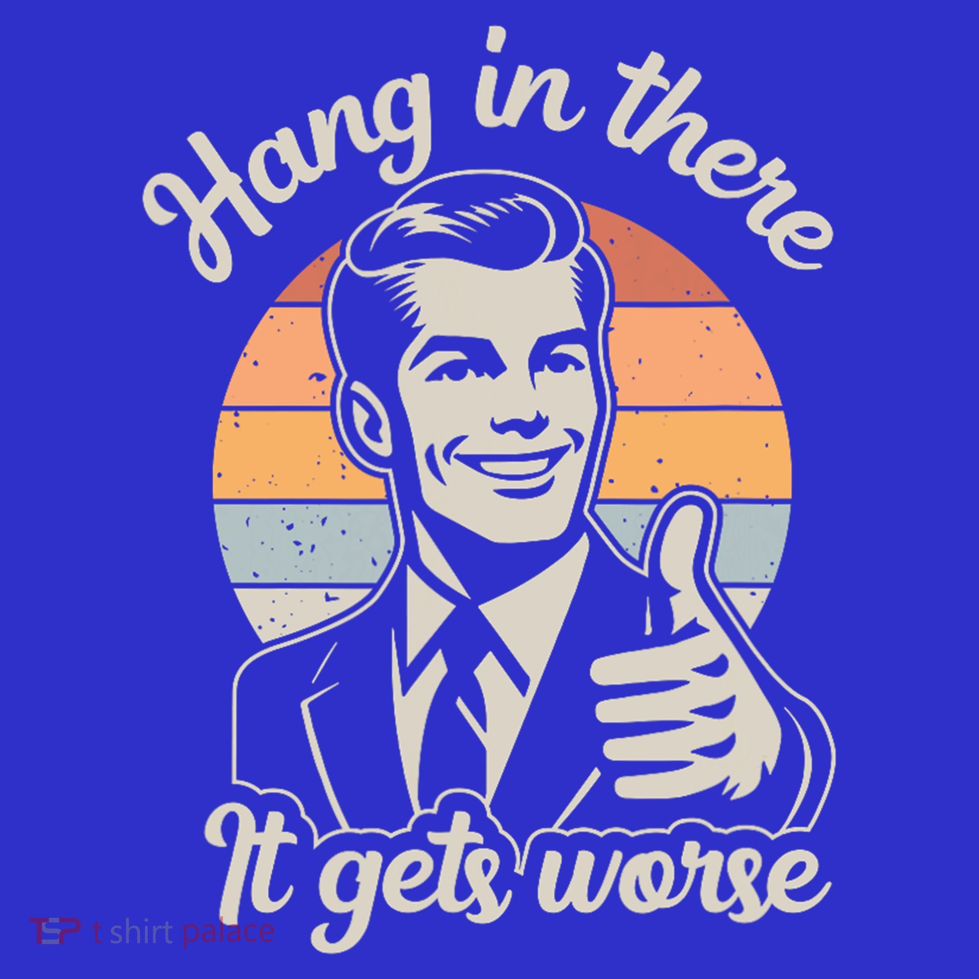 Hang In There It Gets Worse Women's Long Sleeve Shirt