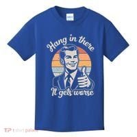 Hang In There It Gets Worse Kids T-Shirt thumb 0