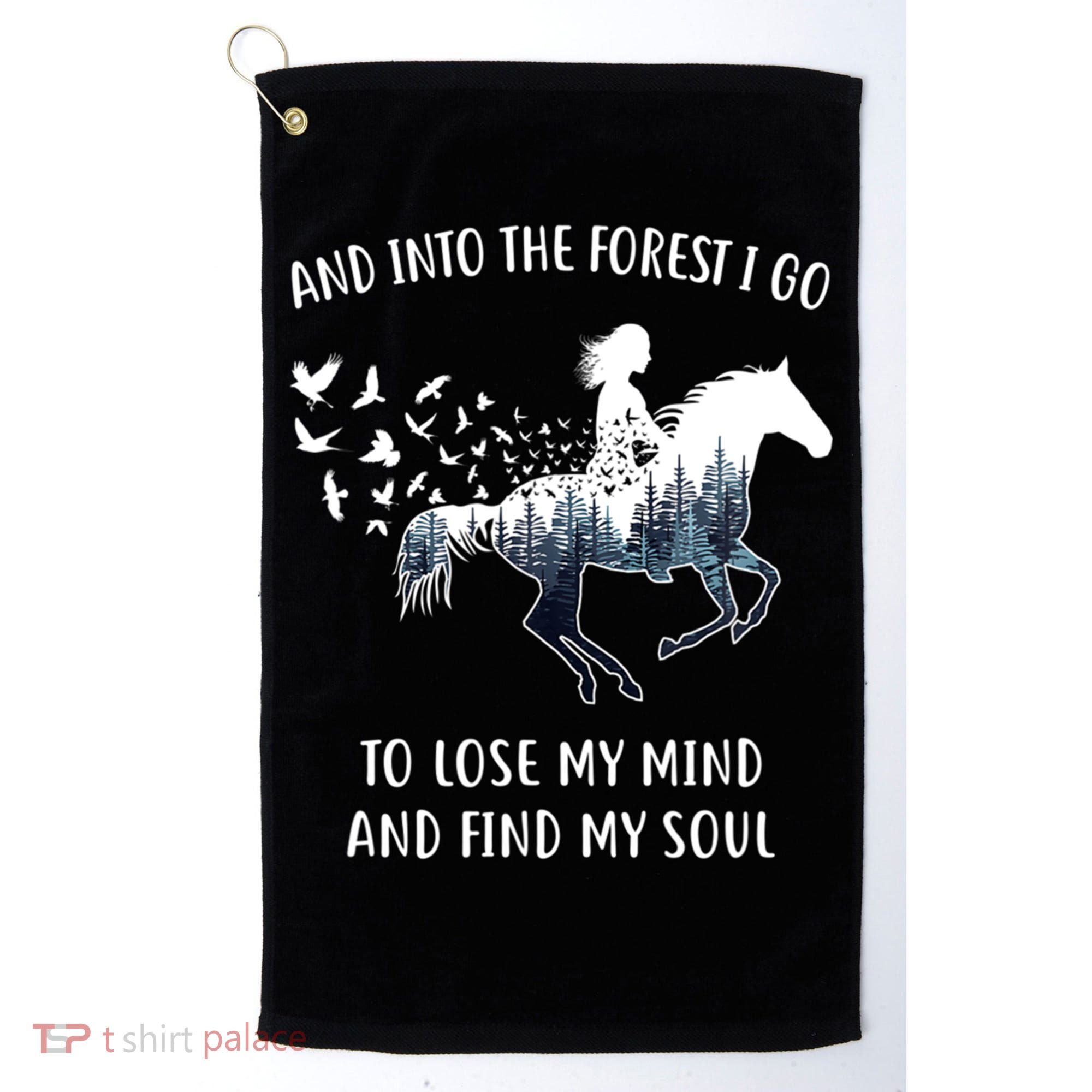 Horse Into The Forest I Go Horse Riding Funny Gift Golf Towel