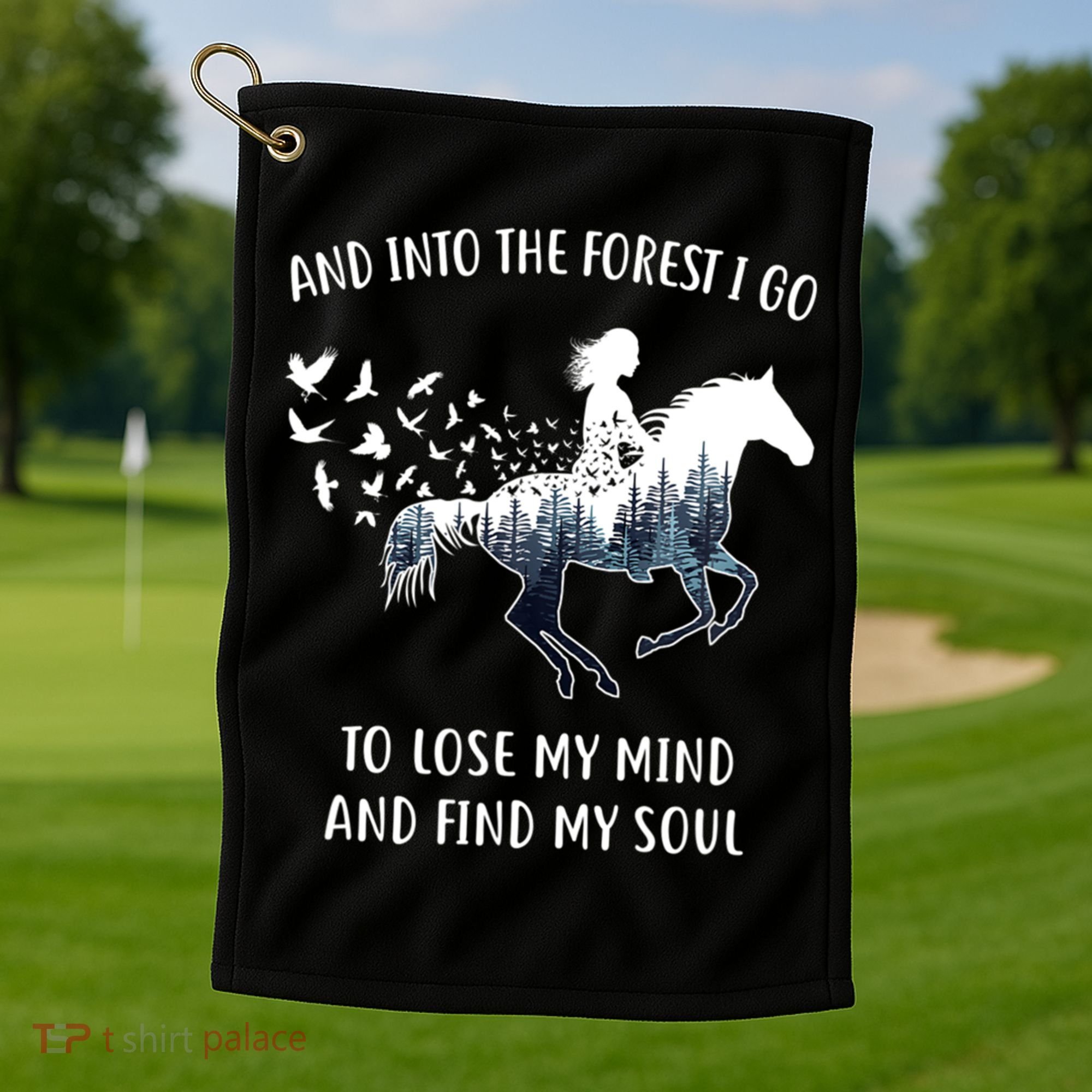 Horse Into The Forest I Go Horse Riding Funny Gift Golf Towel