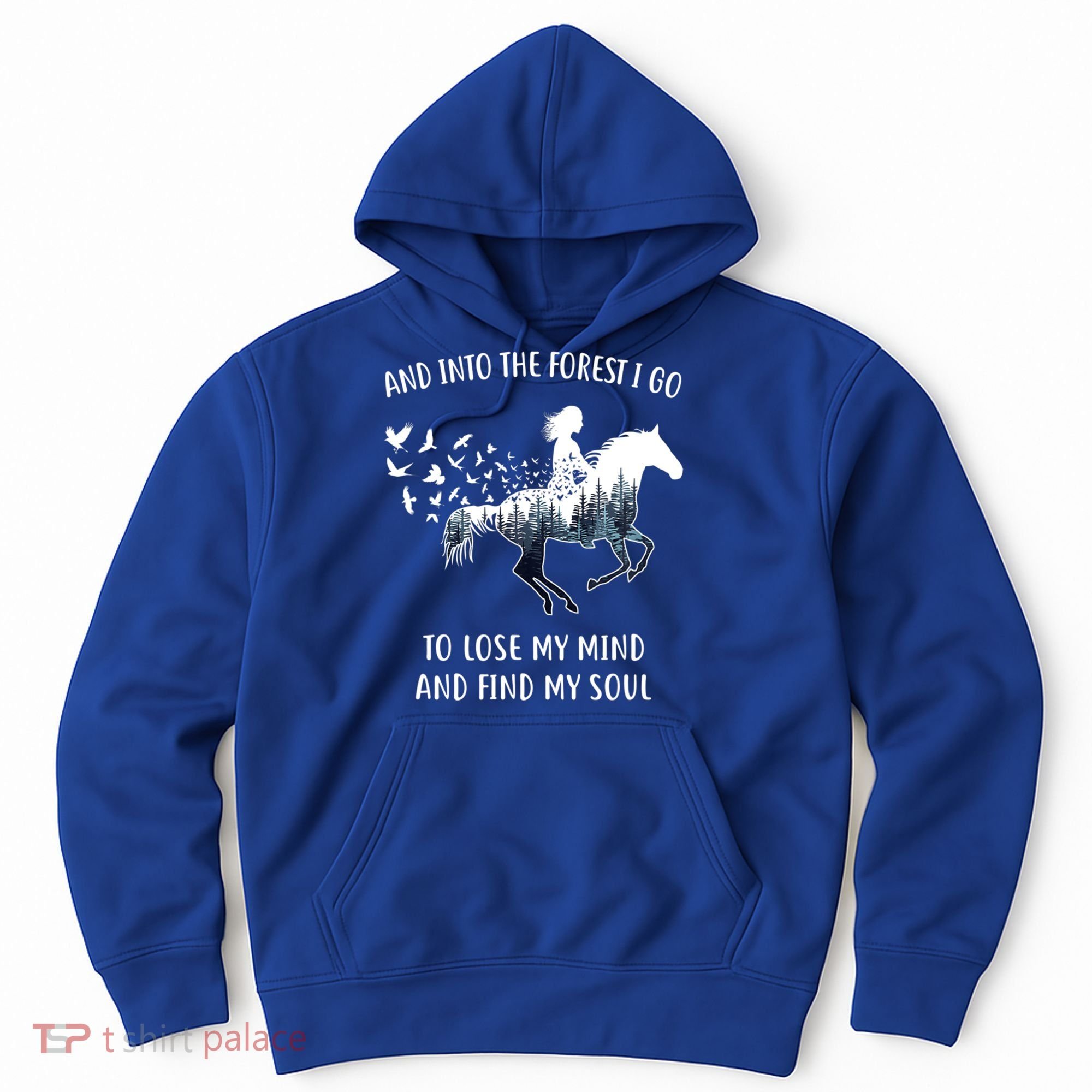 Horse Into The Forest I Go Horse Riding Funny Gift Hoodie