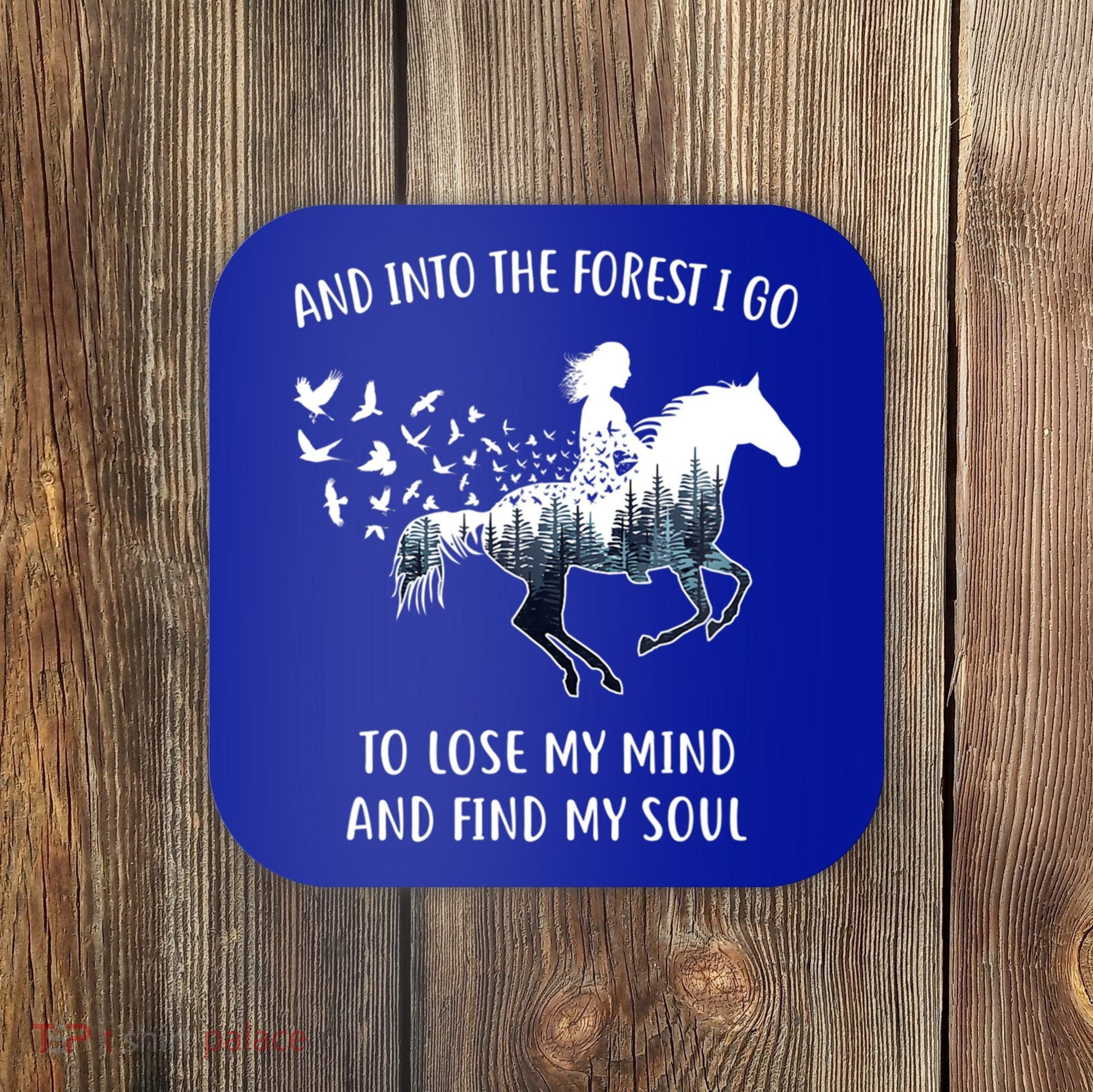 Horse Into The Forest I Go Horse Riding Funny Gift Coaster