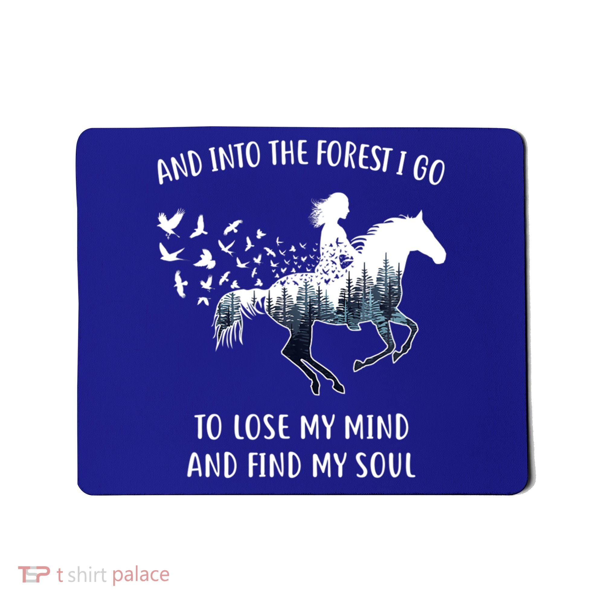 Horse Into The Forest I Go Horse Riding Funny Gift Mousepad