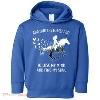 Horse Into The Forest I Go Horse Riding Funny Gift Toddler Hoodie thumb 0