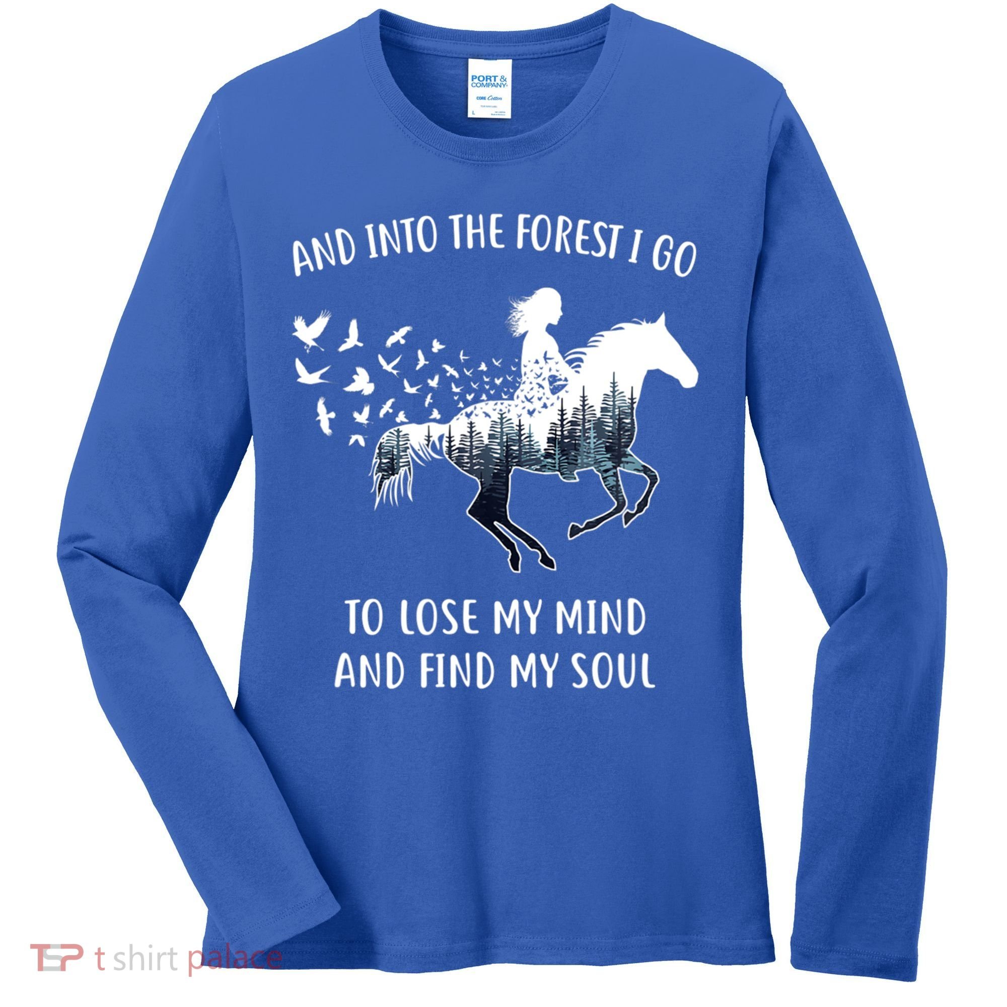 Horse Into The Forest I Go Horse Riding Funny Gift Women's Long Sleeve Shirt