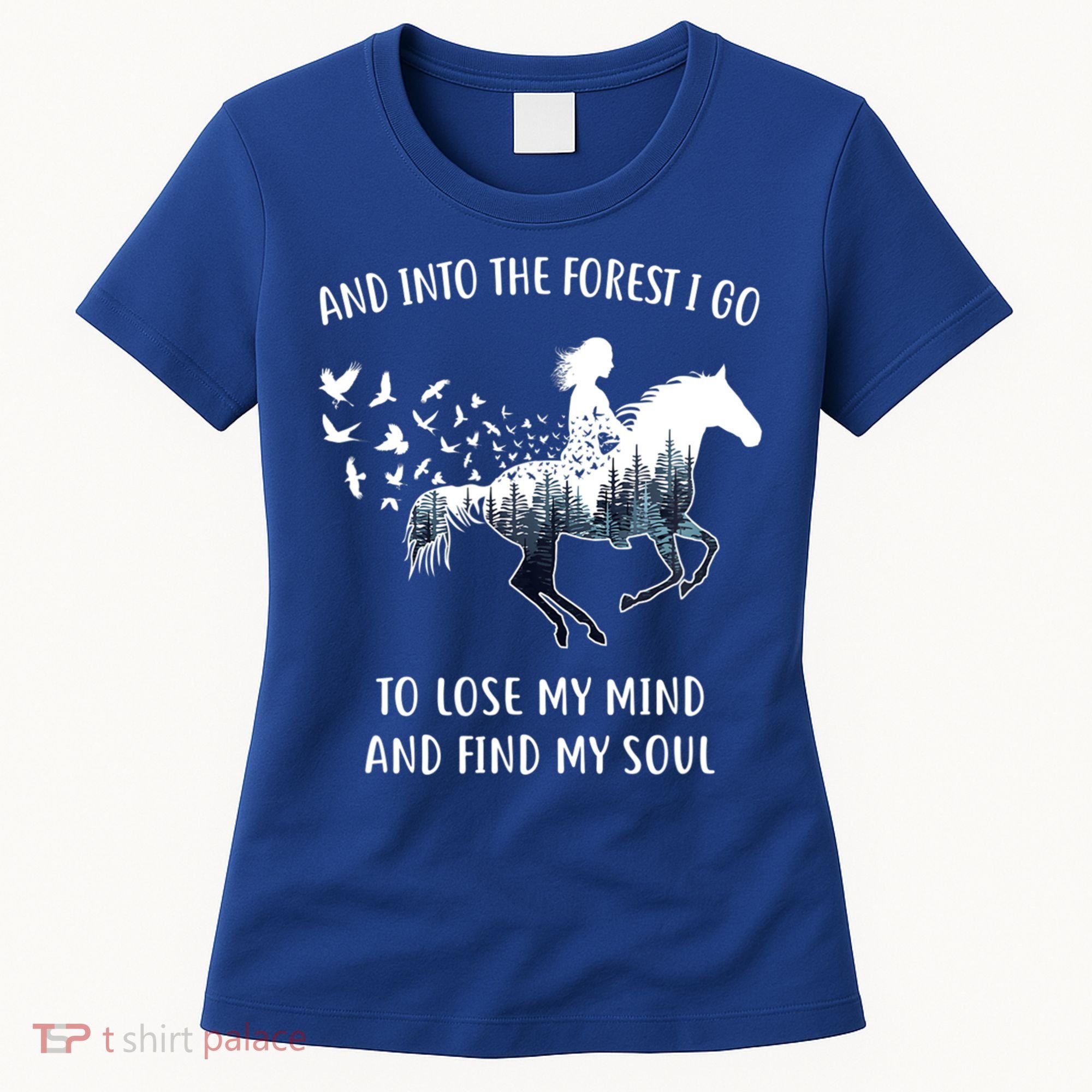 Horse Into The Forest I Go Horse Riding Funny Gift Women's T-Shirt