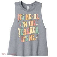 Hi Im The Teacher Its Me Funny Teacher Gift Women's Racerback Cropped Tank thumb 0