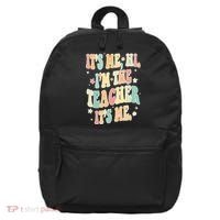 Hi Im The Teacher Its Me Funny Teacher Gift 16 in Basic Backpack thumb 0
