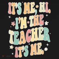 Hi Im The Teacher Its Me Funny Teacher Gift Tall Sweatshirt thumb 2